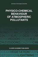 Physicochemical behaviour of atmospheric pollutants : European symposium on physicochemical behaviour of atmospheric pollutants 0005: proceedings : Varese, 25.09.89-28.09.89 /