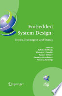 Embedded System Design: Topics, Techniques and Trends [E-Book] /