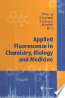 Applied Fluorescence in Chemistry, Biology and Medicine [E-Book] /