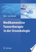 Medikamentöse Tumortherapie in der Uroonkologie [E-Book] /