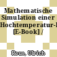 Mathematische Simulation einer Hochtemperatur-Brennstoffzelle [E-Book] /