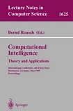 Computational Intelligence. Theory and Applications [E-Book] : International Conference, 6th Fuzzy Days, Dortmund, Germany, May 25-28, 1999, Proceedings /