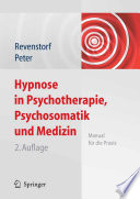 Hypnose in Psychotherapie, Psychosomatik und Medizin [E-Book] : Manual für die Praxis /