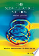 The seismoelectric method : theory and applications [E-Book] /