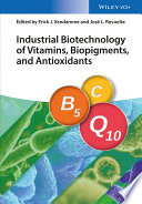 Industrial biotechnology of vitamins, biopigments, and antioxidants [E-Book] /