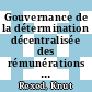 Gouvernance de la détermination décentralisée des rémunérations dans certains pays membres de l'OCDE [E-Book] /