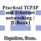 Practical TCP/IP and Ethernet networking / [E-Book]