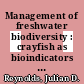 Management of freshwater biodiversity : crayfish as bioindicators [E-Book] /