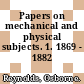 Papers on mechanical and physical subjects. 1. 1869 - 1882 /