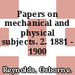 Papers on mechanical and physical subjects. 2. 1881 - 1900 /