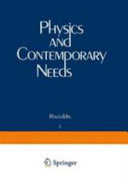 Physics and contemporary needs vol. 0001 : Physics and contemporary needs: proceedings of the international summer college 0001 : Nathiagali, 02.08.76-20.08.76.