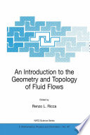 An Introduction to the Geometry and Topology of Fluid Flows [E-Book] /