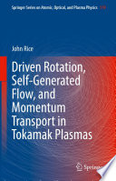Driven Rotation, Self-Generated Flow, and Momentum Transport in Tokamak Plasmas [E-Book] /