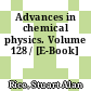 Advances in chemical physics. Volume 128 / [E-Book]