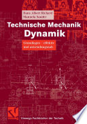 Technische Mechanik. Dynamik [E-Book] : Grundlagen — effektiv und anwendungsnah /