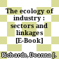 The ecology of industry : sectors and linkages [E-Book] /