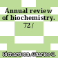 Annual review of biochemistry. 72 /