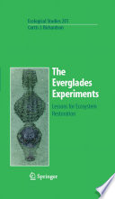 Everglades Experiments [E-Book] : Lessons for Ecosystem Restoration /