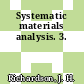 Systematic materials analysis. 3.