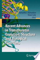 Recent Advances in Transthyretin Evolution, Structure and Biological Functions [E-Book] /