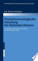 Psychoimmunologische Forschung bei Alzheimer-Demenz [E-Book] : Die Hypothese vorzeitiger Immunalterung als pathogenetischer Faktor /
