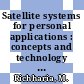 Satellite systems for personal applications : concepts and technology [E-Book] /