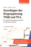 Grundlagen der Eingruppierung TVöD und TV-L : das aktuelle Eingruppierungsrecht im öffentlichen Dienst /