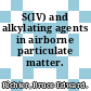 S(IV) and alkylating agents in airborne particulate matter.