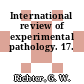 International review of experimental pathology. 17.
