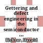 Gettering and defect engineering in the semiconductor technology : International Autumn Meeting Gettering and Defect Engineering in the Semiconductor Technology. 0002: proceedings : GADEST. 1987 : Garzau, 11.10.87-17.10.87.