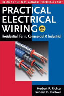 Practical electrical wiring : residential, farm, commerical and industrial /