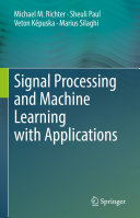 Signal Processing and Machine Learning with Applications [E-Book] /