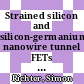 Strained silicon and silicon-germanium nanowire tunnel FETs and inverters [E-Book] /