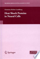 Heat Shock Proteins in Neural Cells [E-Book] /