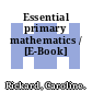 Essential primary mathematics / [E-Book]