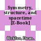 Symmetry, structure, and spacetime [E-Book]