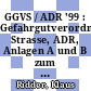 GGVS / ADR '99 : Gefahrgutverordnung Strasse, ADR, Anlagen A und B zum ADR, RS 002, GGAV, TR Abfälle 002, Stoffliste /