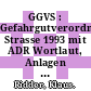 GGVS : Gefahrgutverordnung Strasse 1993 mit ADR Wortlaut, Anlagen A und B, ausgewählte Richtlinien, Gefahrgutgesetz.