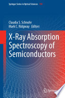 X-Ray Absorption Spectroscopy of Semiconductors [E-Book] /