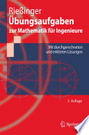 Übungsaufgaben zur Mathematik für Ingenieure [E-Book] : Mit durchgerechneten und erklärten Lösungen /