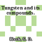 Tungsten and its compounds.