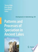 Patterns and Processes of Speciation in Ancient Lakes [E-Book] : Proceedings of the Fourth Symposium on Speciation in Ancient Lakes, Berlin, Germany, September 4–8, 2006 /
