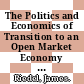 The Politics and Economics of Transition to an Open Market Economy in Viet Nam [E-Book] /