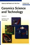 Ceramics science and technology. 3. Synthesis and processing /