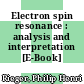 Electron spin resonance : analysis and interpretation [E-Book] /