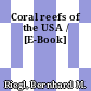 Coral reefs of the USA / [E-Book]