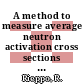 A method to measure average neutron activation cross sections by isotopic neutron sources : the average neutron activation cross sections of some (N,P)-reactions for a AM-241-BE source.