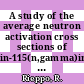 A study of the average neutron activation cross sections of in-115(n,gamma)in-116 reaction for ambe-241 neutron source.