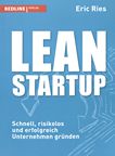 Lean Startup : schnell, risikolos und erfolgreich Unternehmen gründen /
