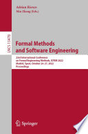 Formal Methods  and Software Engineering [E-Book] : 23rd International Conference on Formal Engineering Methods, ICFEM 2022, Madrid, Spain, October 24-27, 2022, Proceedings /